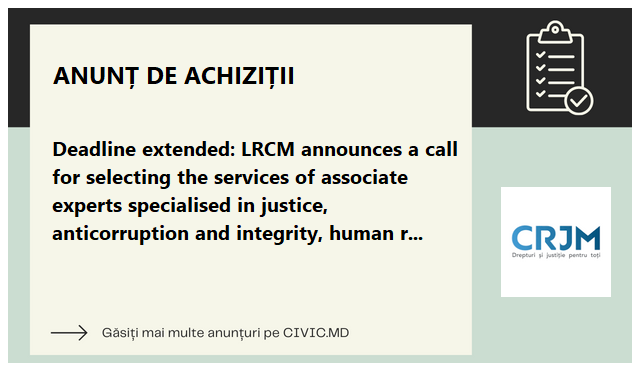 Deadline extended: LRCM announces a call for selecting the services of associate experts specialised in justice, anticorruption and integrity, human rights, democracy, civil society