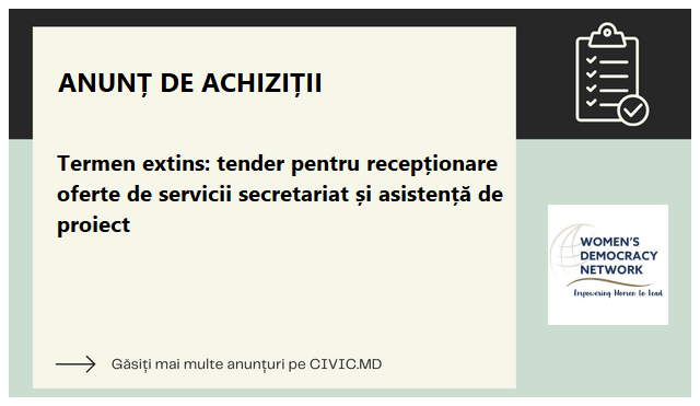 Termen extins: tender pentru recepționare oferte de servicii secretariat și asistență de proiect
