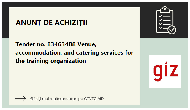 Tender no. 83463488  Venue, accommodation, and catering services for the training organization