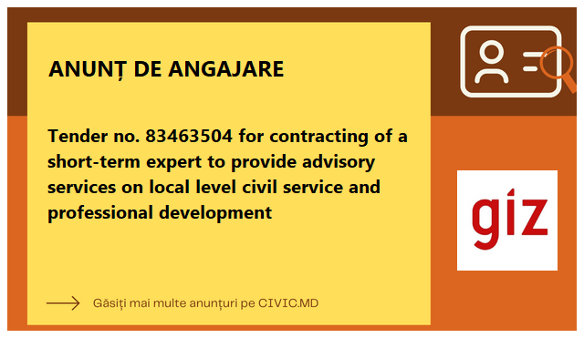 Tender no. 83463504 for contracting of a short-term expert to provide advisory services on local level civil service and professional development