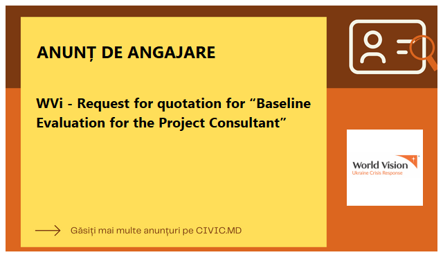 WVi - Request for quotation for “Baseline Evaluation for the Project  Consultant”