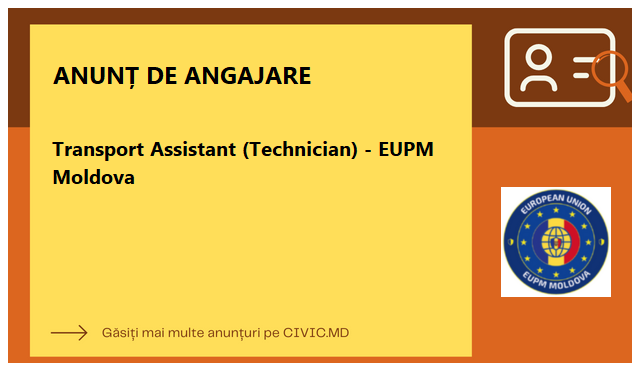 Transport Assistant (Technician) - EUPM Moldova