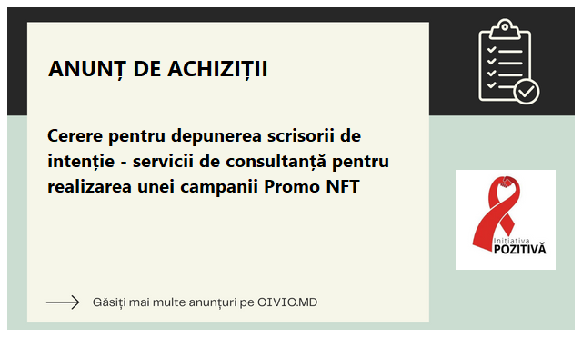 Cerere pentru depunerea scrisorii de intenție - servicii de consultanță pentru realizarea unei campanii Promo NFT
