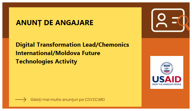 Digital Transformation Lead/Chemonics International/Moldova Future Technologies Activity