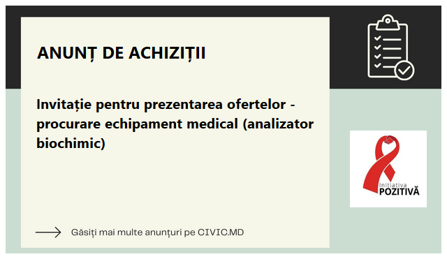 Invitație pentru prezentarea ofertelor - procurare echipament medical (analizator biochimic)
