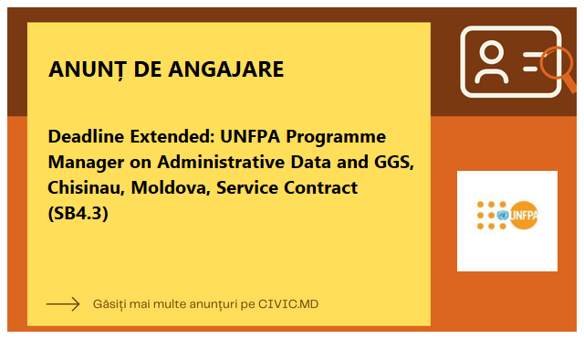 Deadline Extended: UNFPA Programme Manager on Administrative Data and GGS, Chisinau, Moldova, Service Contract (SB4.3)
