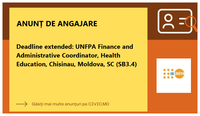 Deadline extended: UNFPA Finance and Administrative Coordinator, Health Education, Chisinau, Moldova, SC (SB3.4)