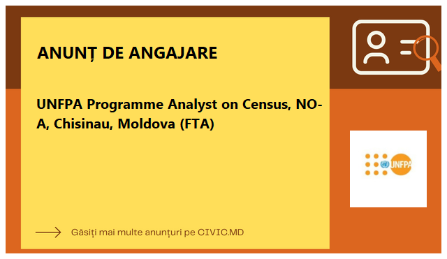 UNFPA Programme Analyst on Census, NO-A, Chisinau, Moldova (FTA)
