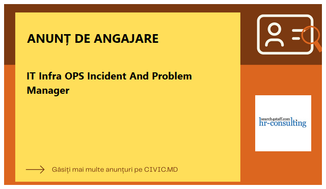 IT Infra OPS Incident And Problem Manager