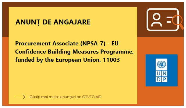 Procurement Associate (NPSA-7) - EU Confidence Building Measures Programme, funded by the European Union, 11003