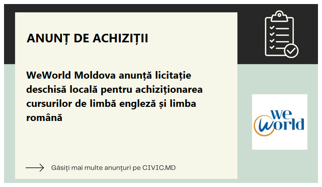 WeWorld Moldova anunță licitație deschisă locală pentru achiziționarea cursurilor de limbă engleză și limba română