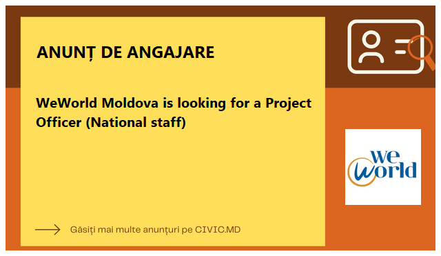 WeWorld Moldova is looking for a Project Officer (National staff)