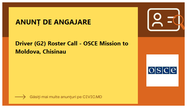 Driver (G2) Roster Call - OSCE Mission to Moldova, Chisinau