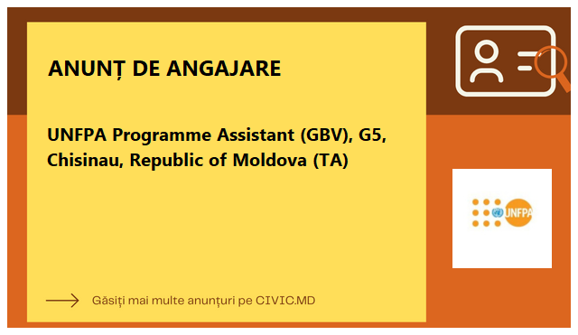 UNFPA Programme Assistant (GBV), G5, Chisinau, Republic of Moldova (TA)