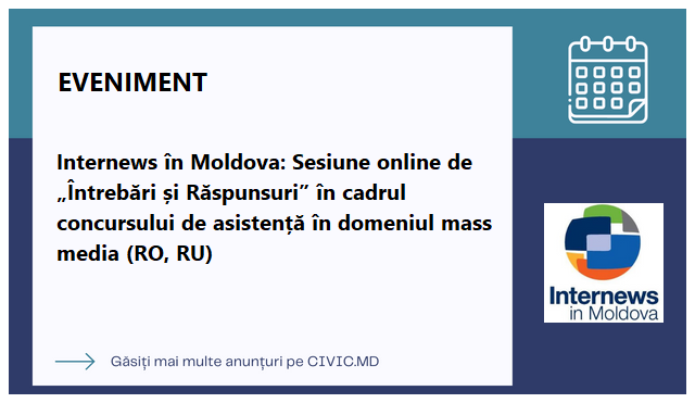 Internews în Moldova: Sesiune online de „Întrebări și Răspunsuri” în cadrul concursului de asistență în domeniul mass media (RO, RU)