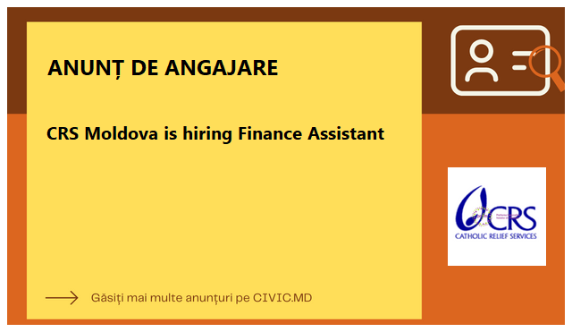 CRS Moldova is hiring Finance Assistant