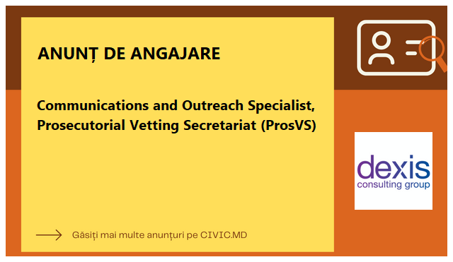 Communications and Outreach Specialist, Prosecutorial Vetting Secretariat (ProsVS)