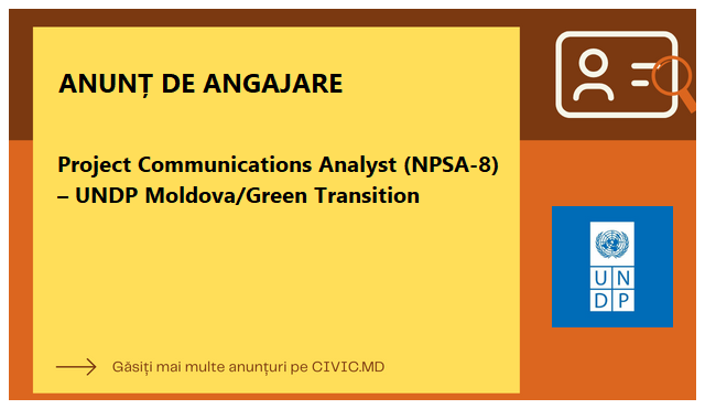 Project Communications Analyst (NPSA-8) – UNDP Moldova/Green Transition