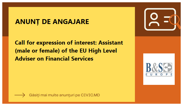Call for expression of interest: Assistant (male or female) of the EU High Level Adviser on Financial Services