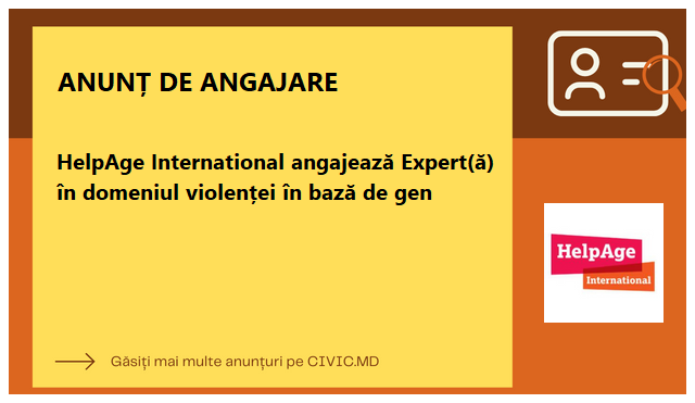 HelpAge International angajează Expert(ă) în domeniul violenței în bază de gen