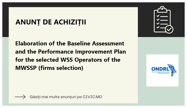 Elaboration of the Baseline Assessment and the Performance Improvement Plan for the selected WSS Operators of the MWSSP (firms selection)