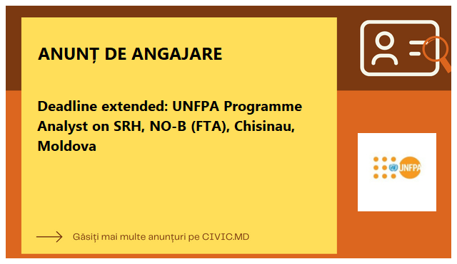 Deadline extended: UNFPA Programme Analyst on SRH, NO-B (FTA), Chisinau, Moldova