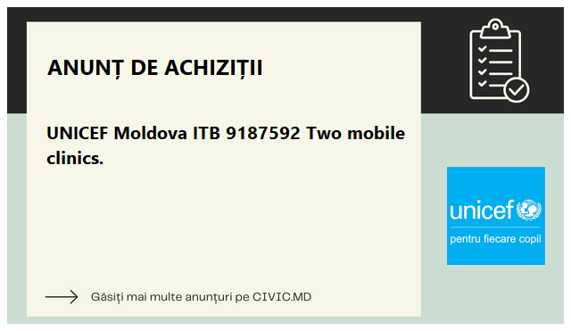 UNICEF Moldova ITB 9187592 Two mobile clinics.