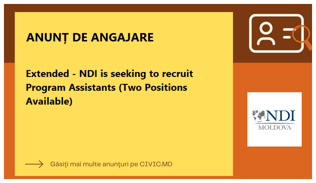 Extended - NDI is seeking to recruit Program Assistants (Two Positions Available)