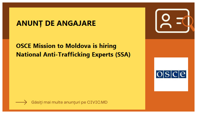 OSCE Mission to Moldova is hiring National Anti-Trafficking Experts (SSA)