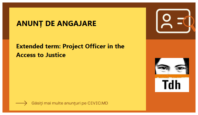 Extended term: Project Officer in the Access to Justice 