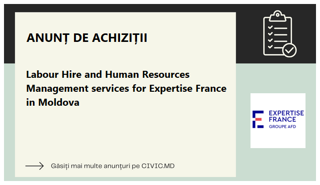 Labour Hire and Human Resources Management services for Expertise France in Moldova