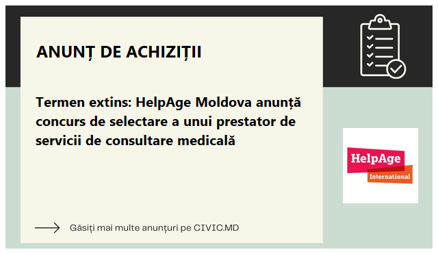 Termen extins: HelpAge Moldova anunță concurs de selectare a unui prestator de servicii de consultare medicală