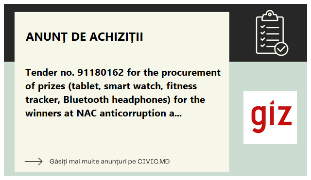 Tender no. 91180162 for the procurement of prizes (tablet, smart watch, fitness tracker, Bluetooth headphones) for the winners at NAC anticorruption and integrity outreach events 