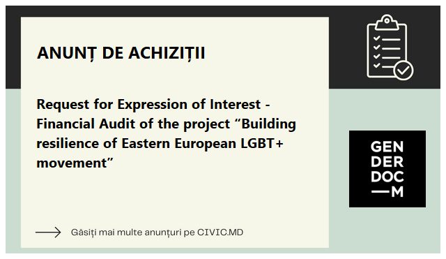 Request for Expression of Interest - Financial Audit of the project “Building resilience of Eastern European LGBT+ movement”