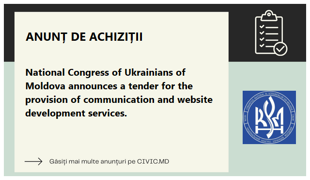 National Congress of Ukrainians of Moldova announces a tender for the provision of communication and website development services.