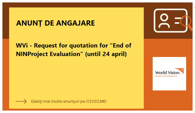 WVi - Request for quotation for “End of NINProject Evaluation” (until 24 april)