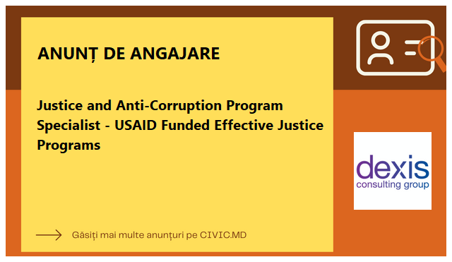 Justice and Anti-Corruption Program Specialist - USAID Funded Effective Justice Programs