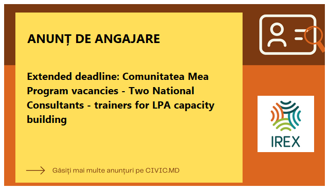 Extended deadline: Comunitatea Mea Program vacancies - Two National Consultants - trainers for LPA capacity building